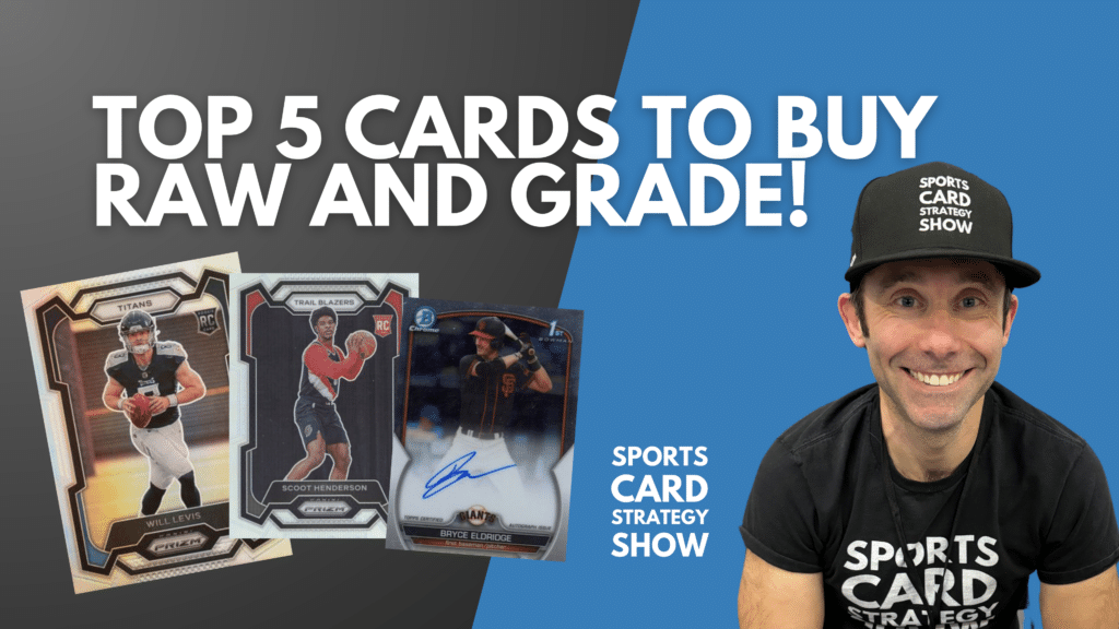 Top Five Sports Cards To Buy Raw And Grade June 10 2024 NoOffseason