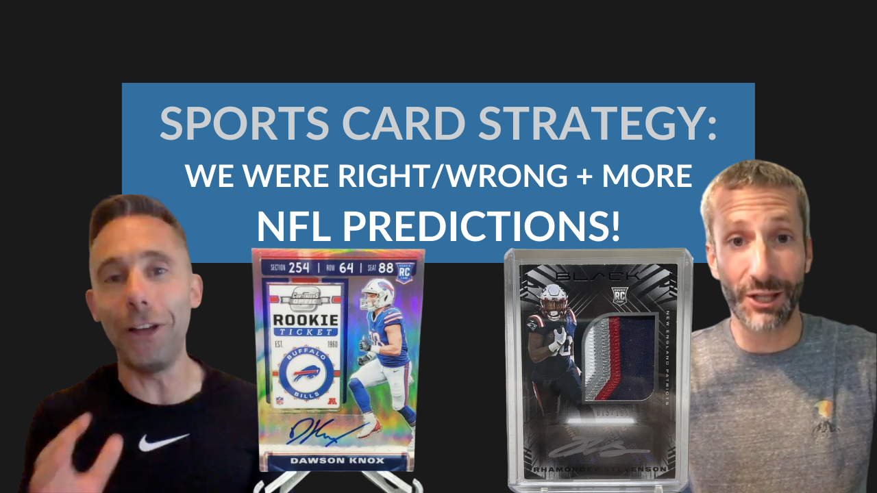 Sports Card Strategy We Were Right, We Were Wrong & NFL Sleeper