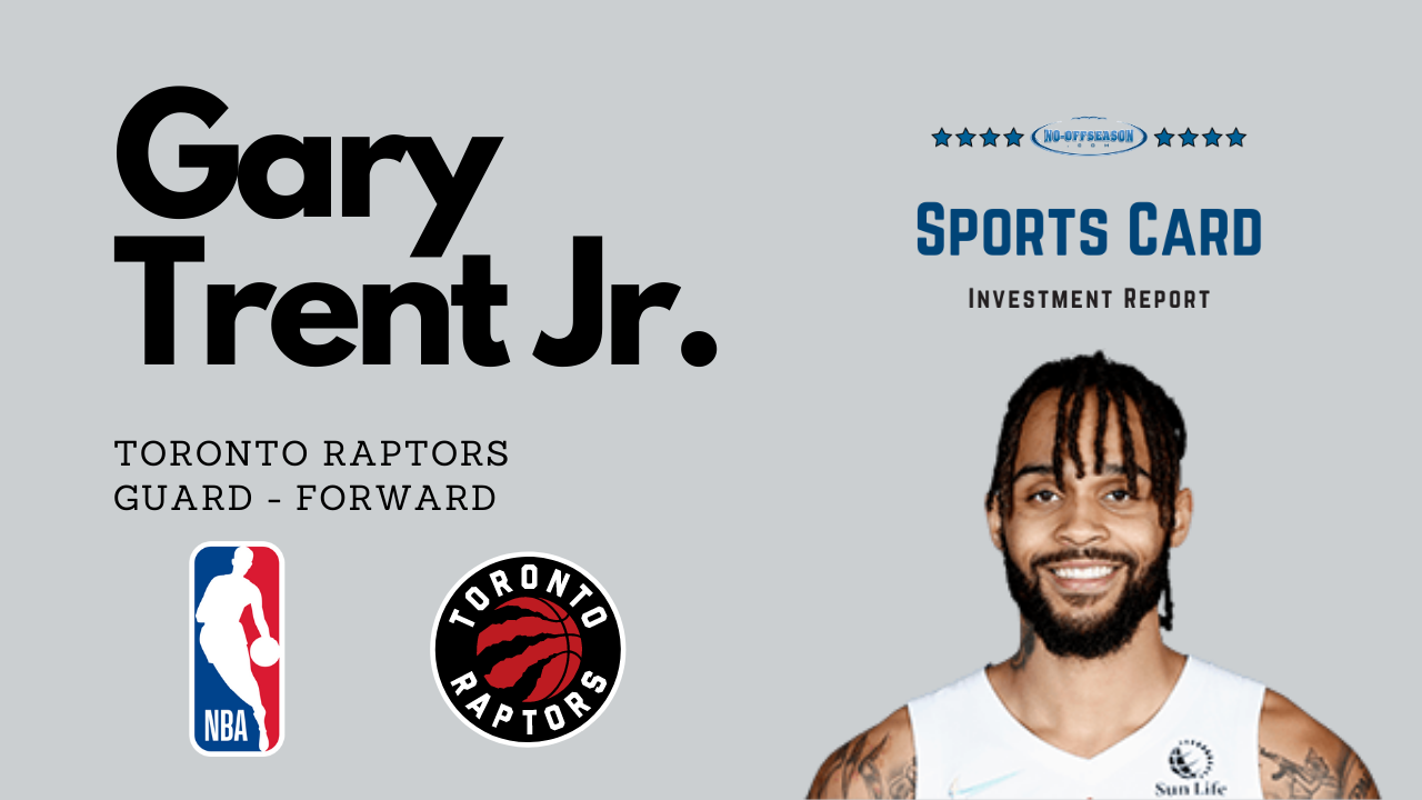 Gary Trent Jr Sports Card Investment Report