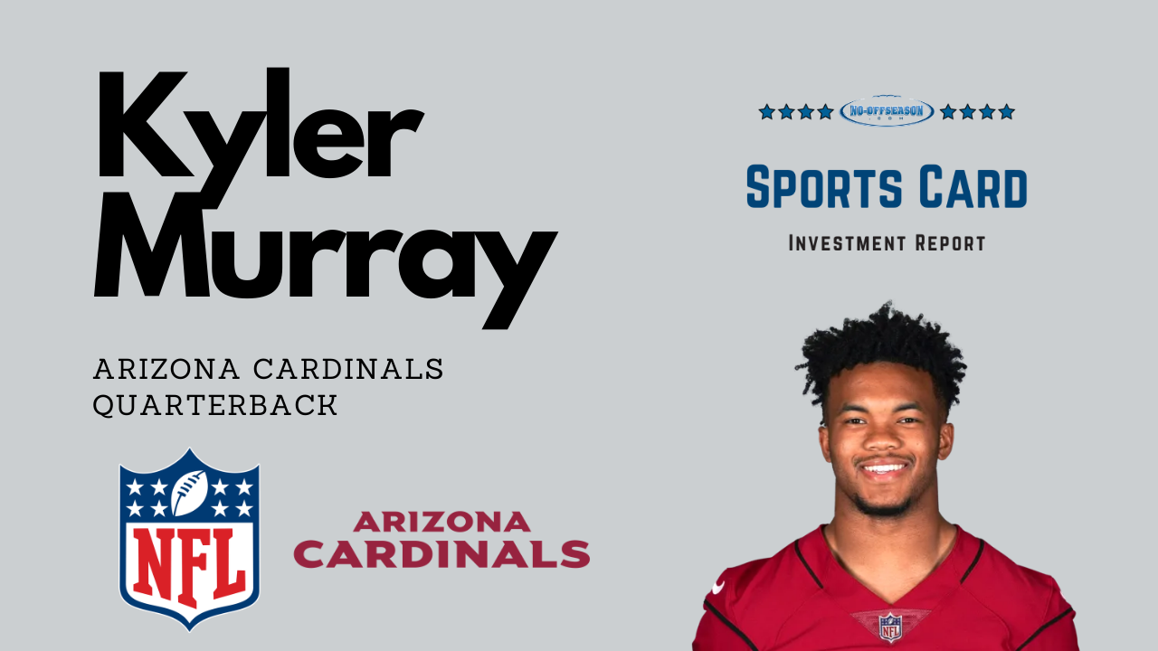 Kyler Murray Sports Card Investment Report