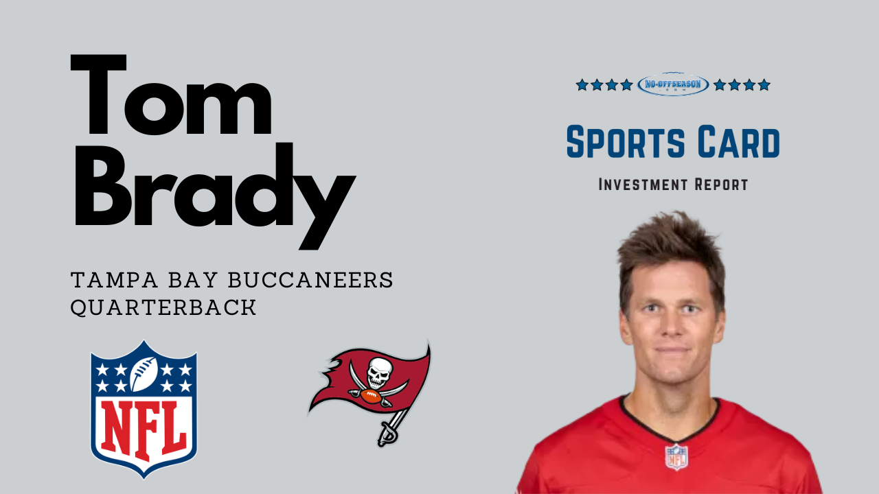 Tom Brady Sports Card Investment Report