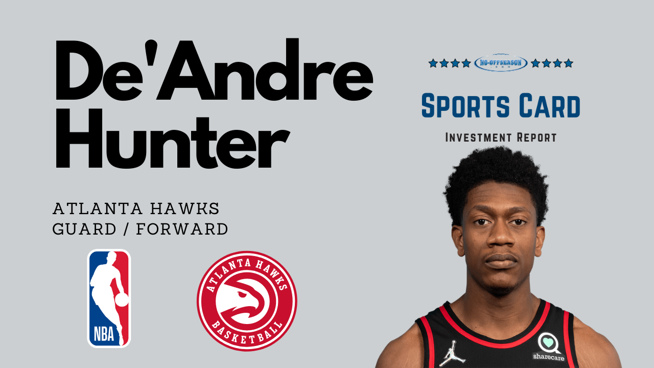De'Andre Hunter Sports Card Investment Report