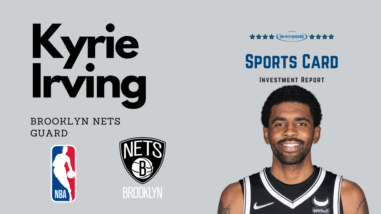 Kyrie Irving Sports Card Investment Report