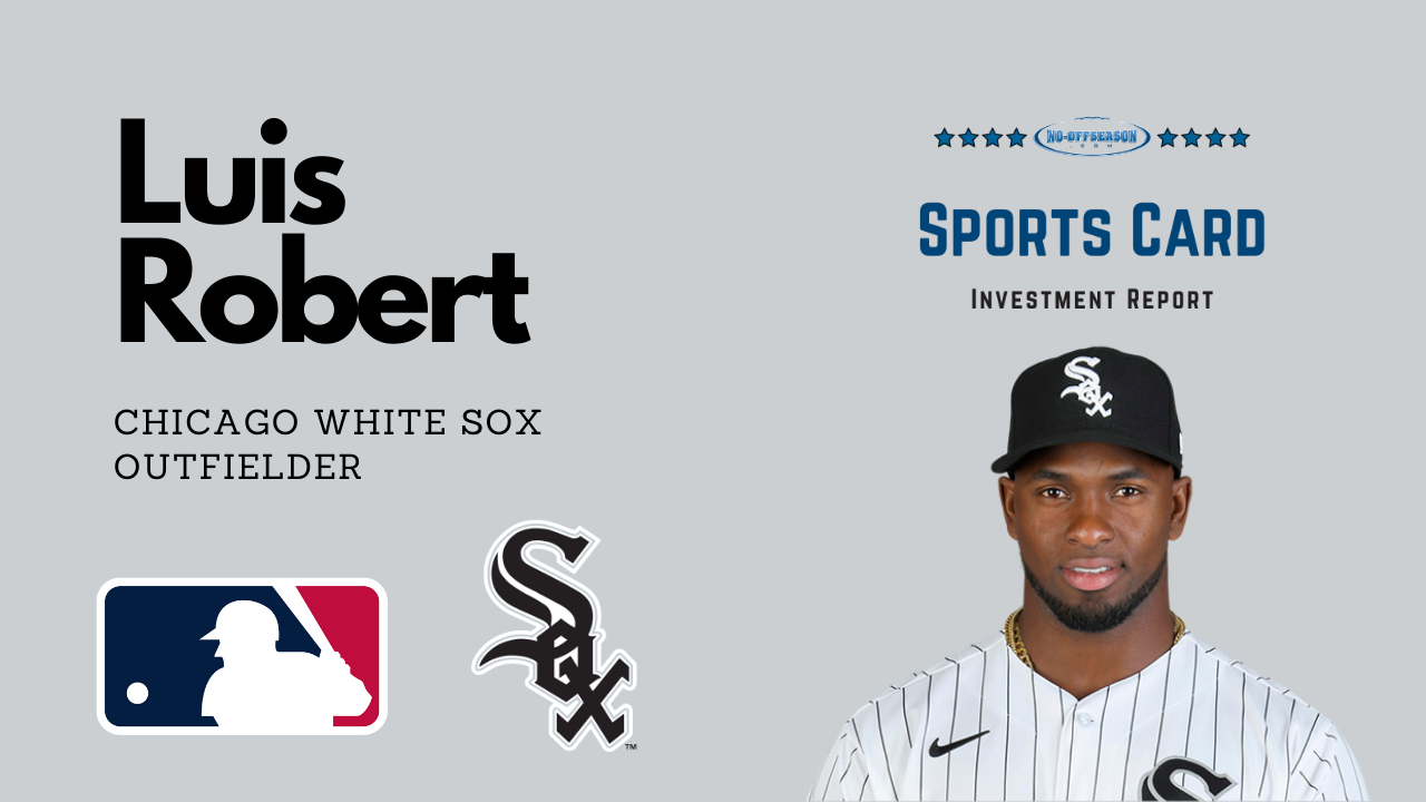 Luis Robert Sports Card Investment Report