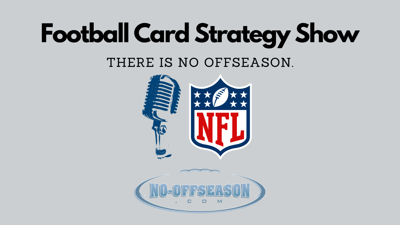 Football Card Strategy Show Updated