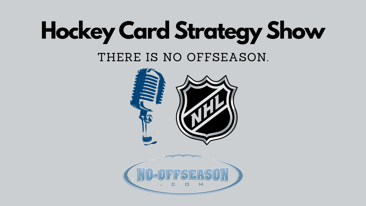 Hockey Card Strategy Show Updated
