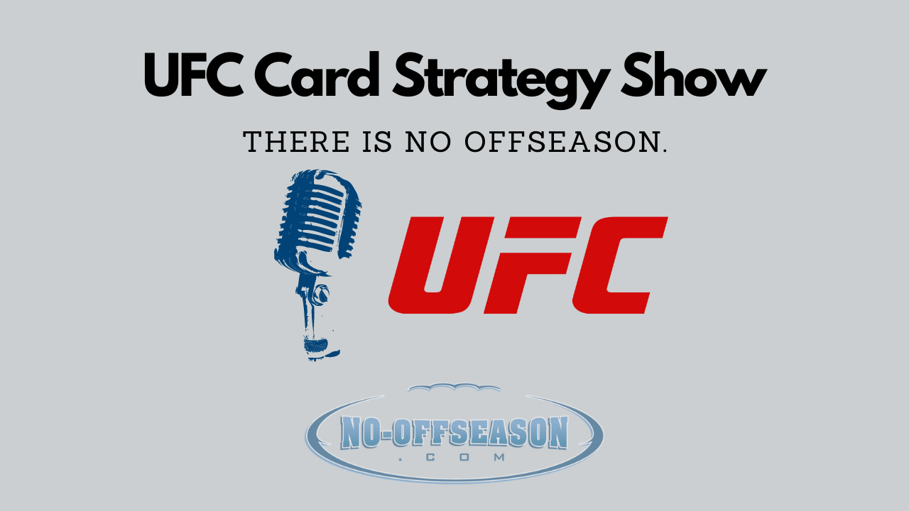 UFC Card Strategy Show Updated