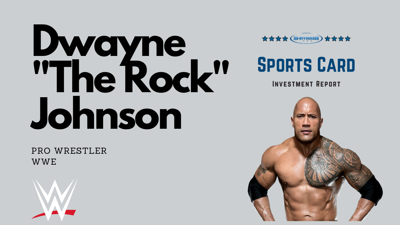 Dwayne The Rock Johnson Sports Card Investment Report