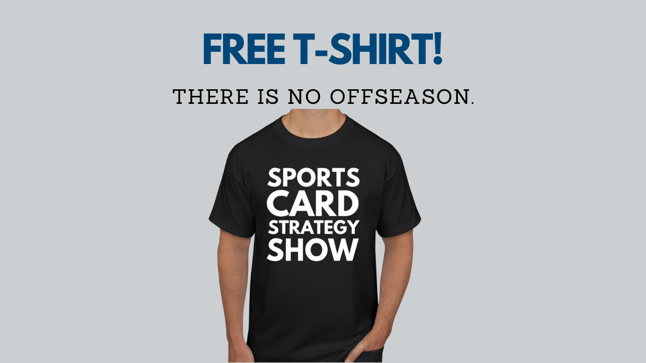 Get A Free T-Shirt - NoOffseason.com | Sports Card Strategy & Investment Reports