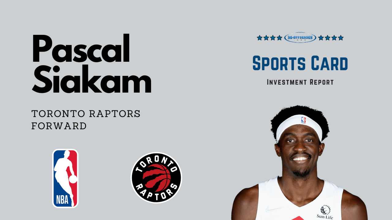 PASCAL SIAKAM Sports Card Investment Repor