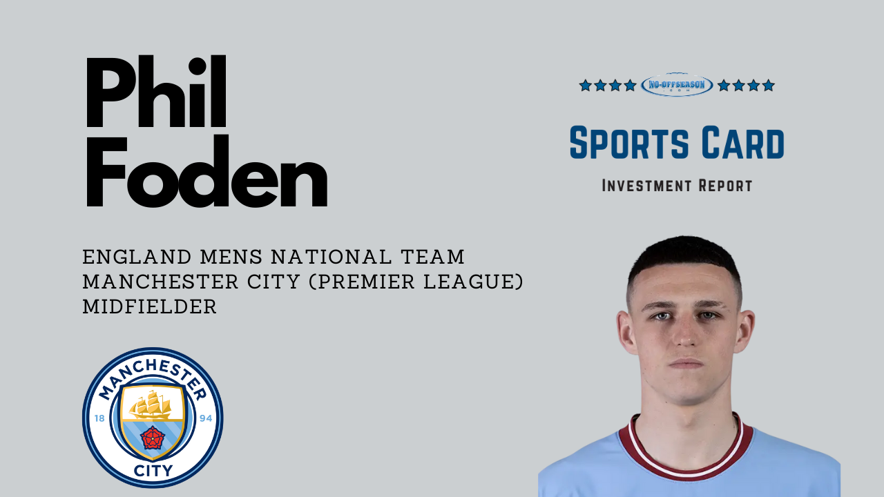 Phil Foden Sports Card Investment Report