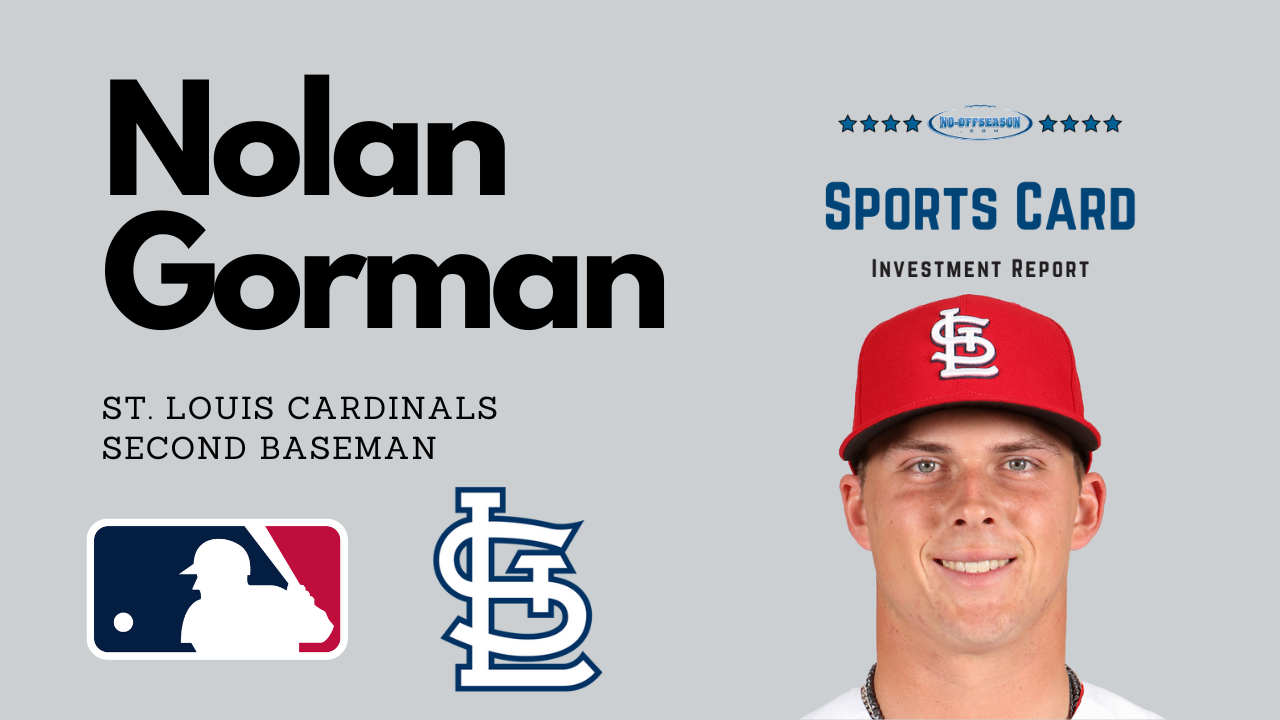 Nolan Gorman Sports Card Investment Report Player Graphics