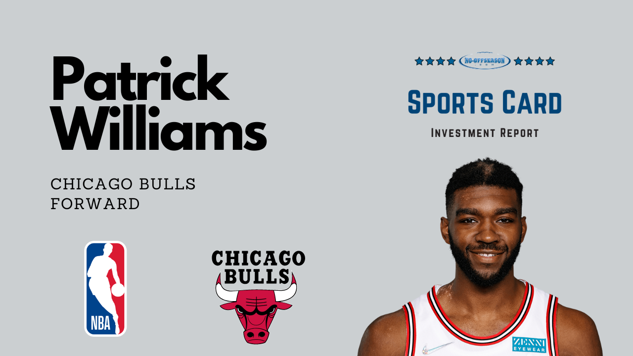 Patrick Williams Sports Card Investment Report
