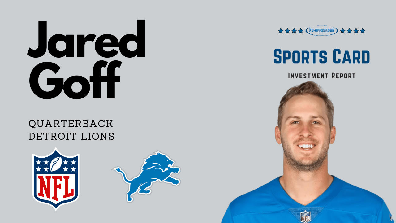 Jared Goff Sports Card Investment Report