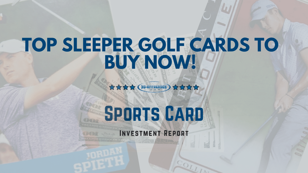 TOP SLEEPER GOLF CARDS TO BUY NOW! Thumbnail