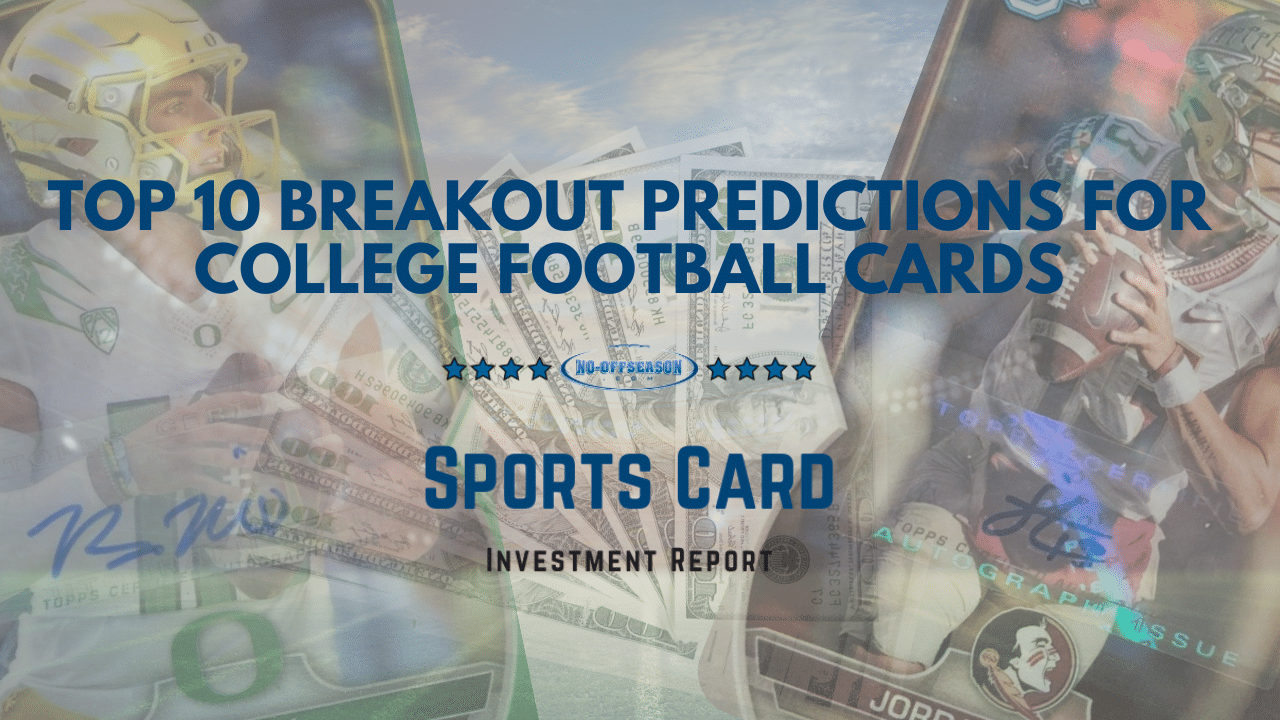 Top 10 Breakout Predictions For College Football Cards Show Thumbnails (4)