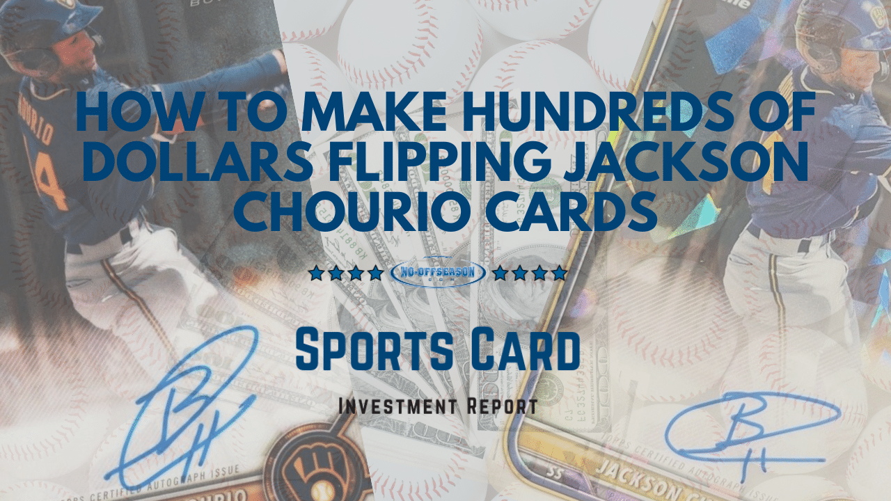 How to Make Hundreds of Dollars Flipping Jackson Chourio Cards Show Thumbnails (4)