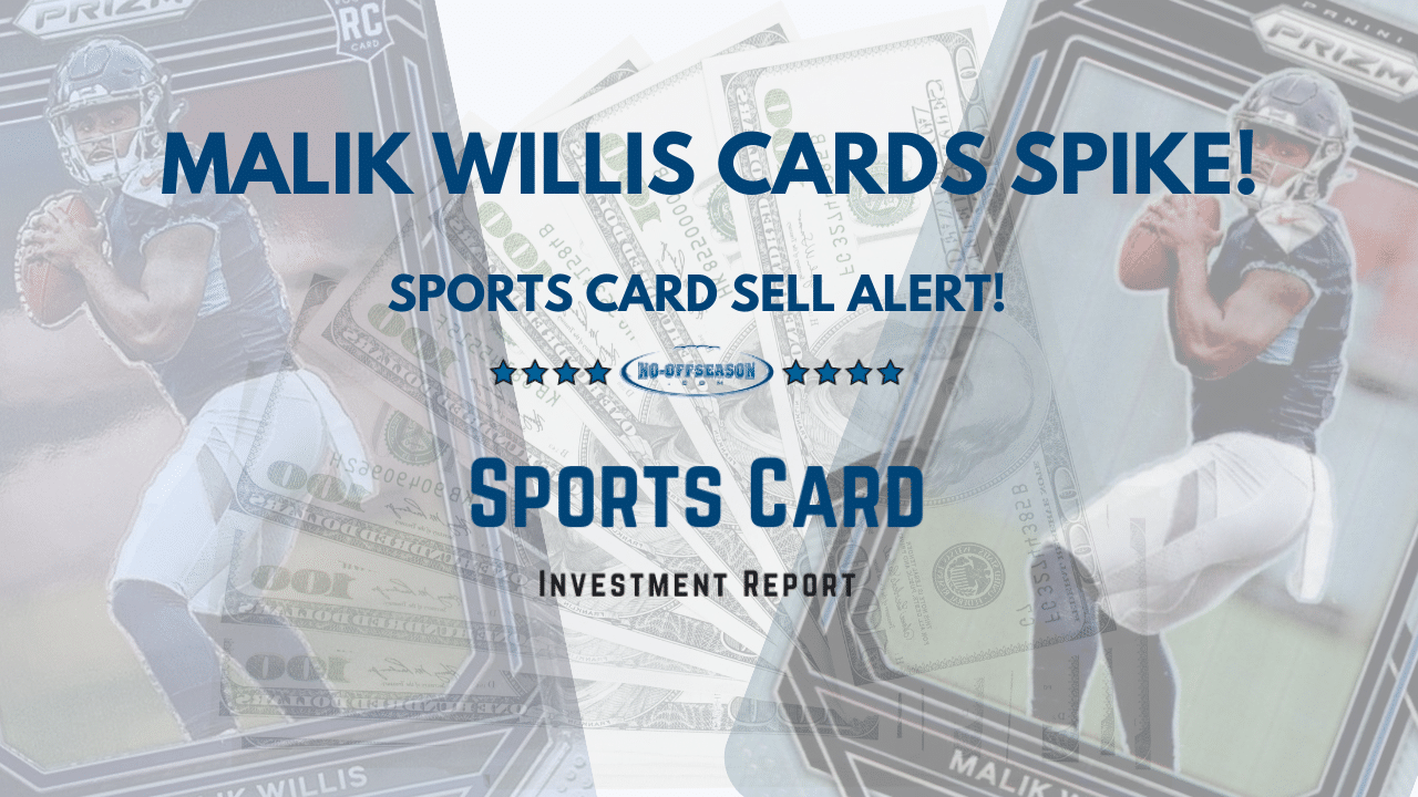 Sports Card Sell Alert: Malik Willis Cards Spike! Thumbnail