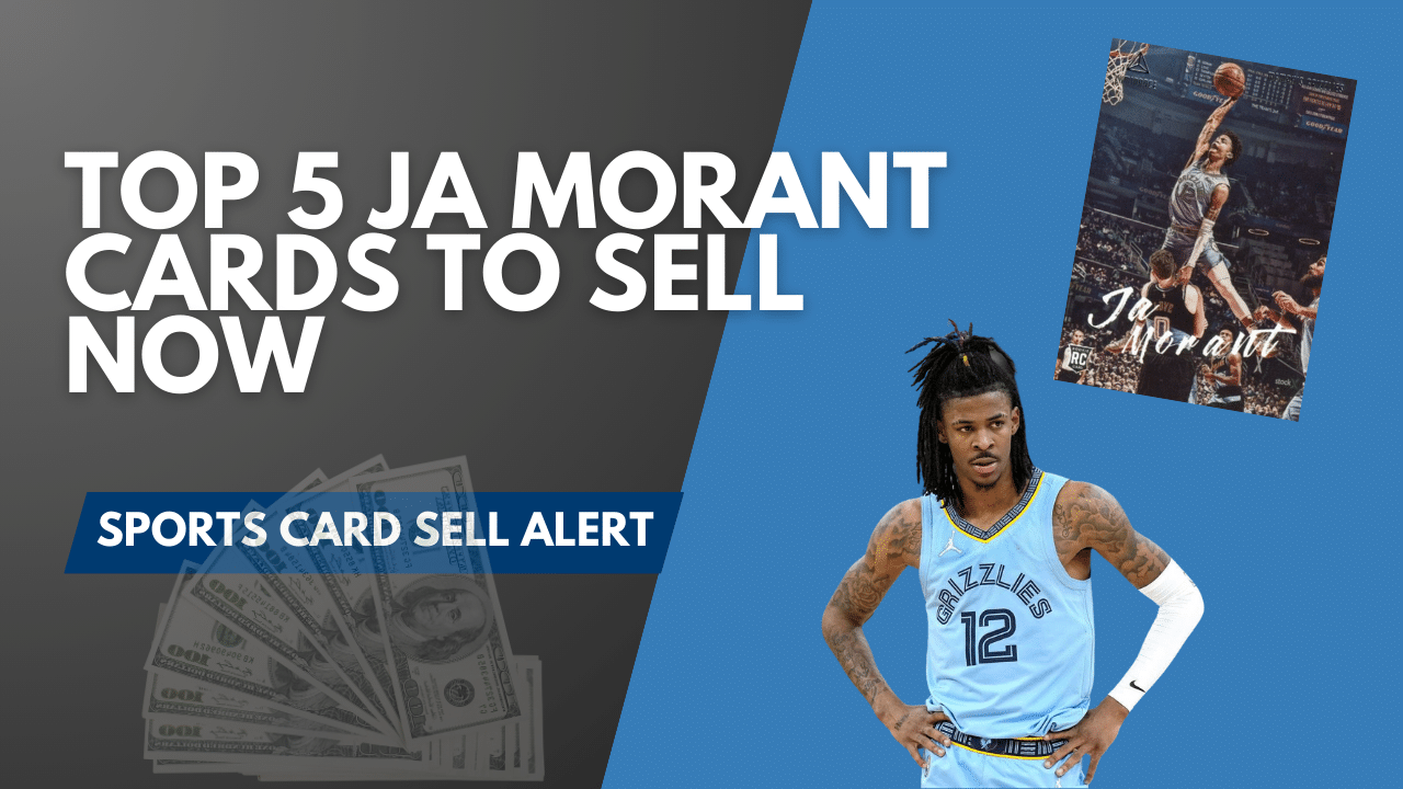 Ja Morant Top 5 Cards To Sell Now - Sports Card Sell Alert (1)