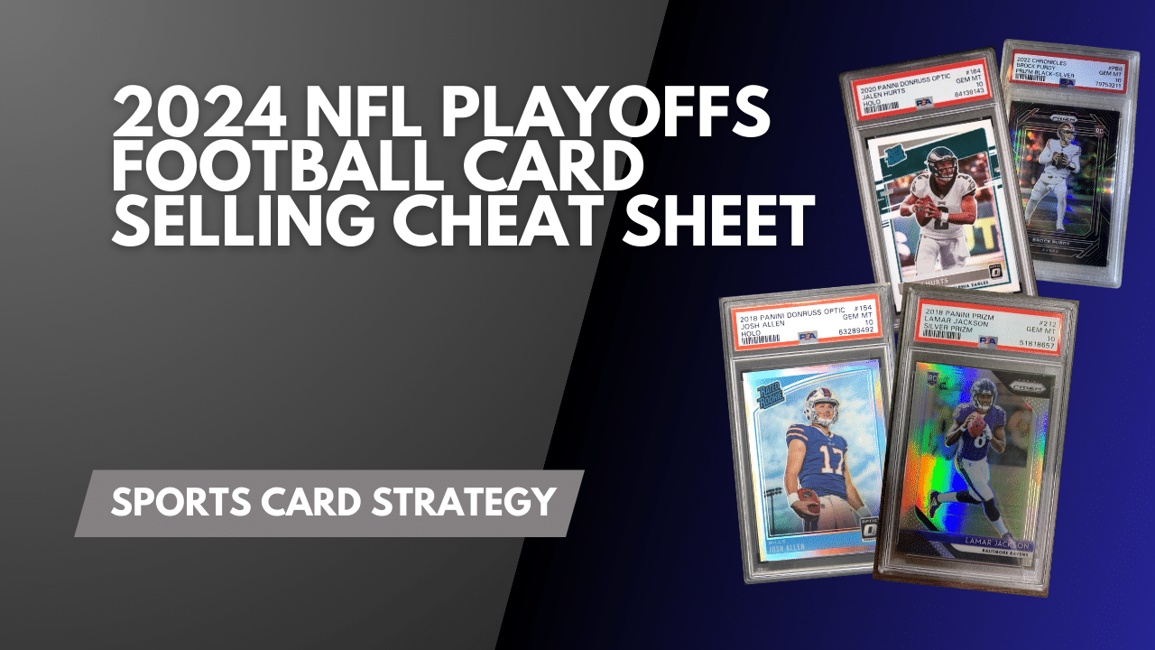 2024 NFL Playoffs Football Card Selling Cheat Sheet