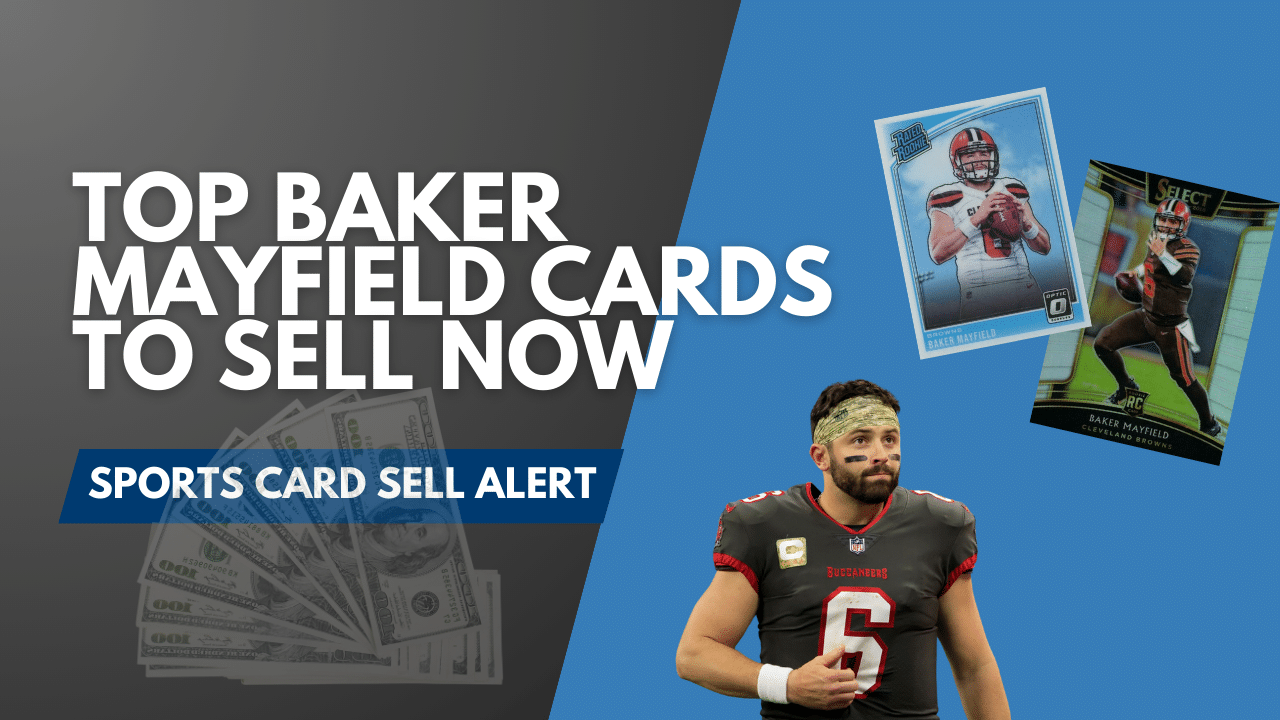 Baker Mayfield - Sports Card Sell Alert (1)
