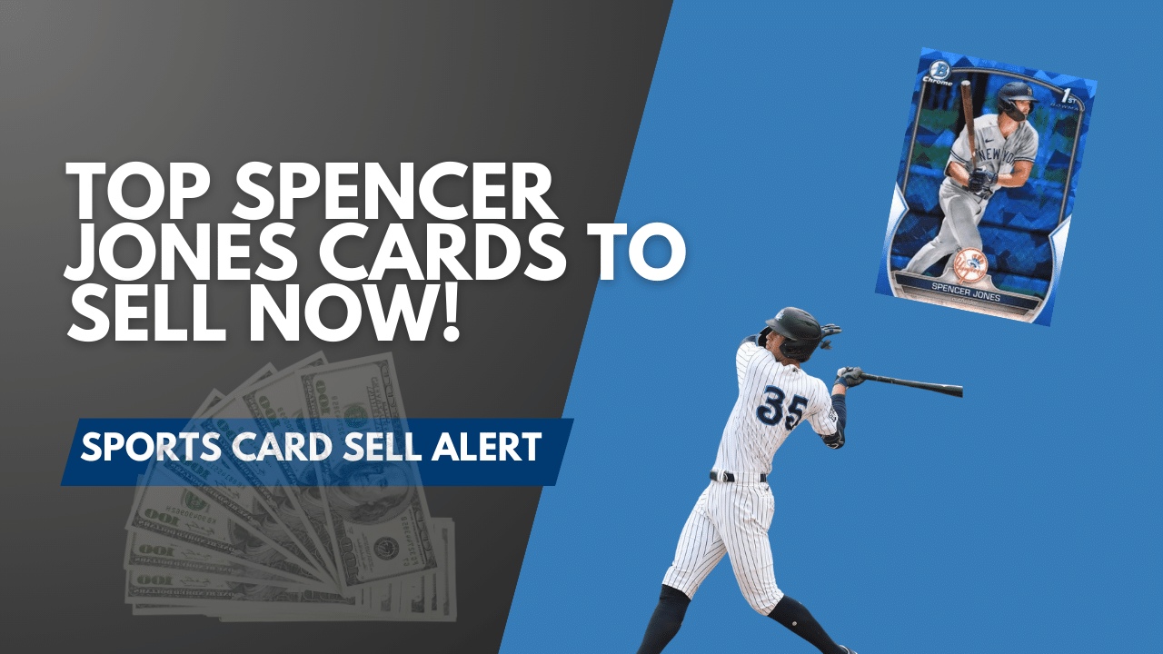 TOP SPENCER JONES CARDS TO SELL NOW! Sports Card Sell Alert (1)