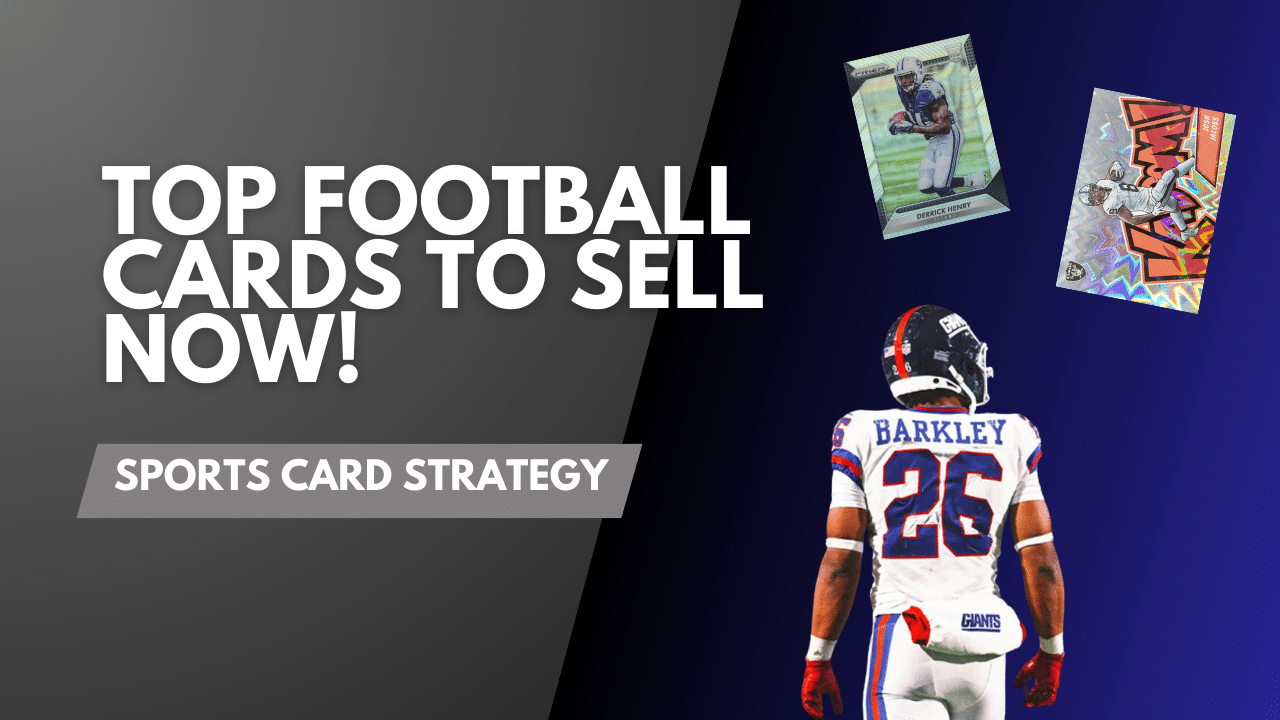 TOP FOOTBALL CARDS TO SELL NOW! Article Graphics