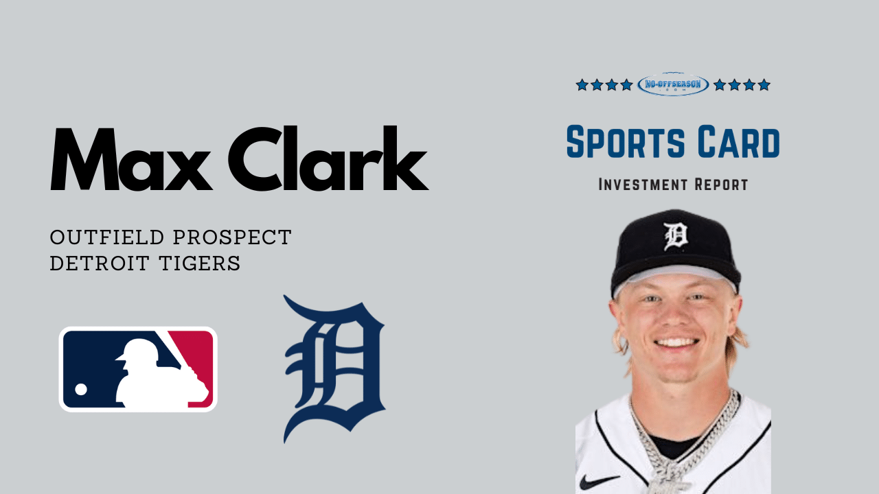 Max Clark Sports Cards Investment Report Player Graphics