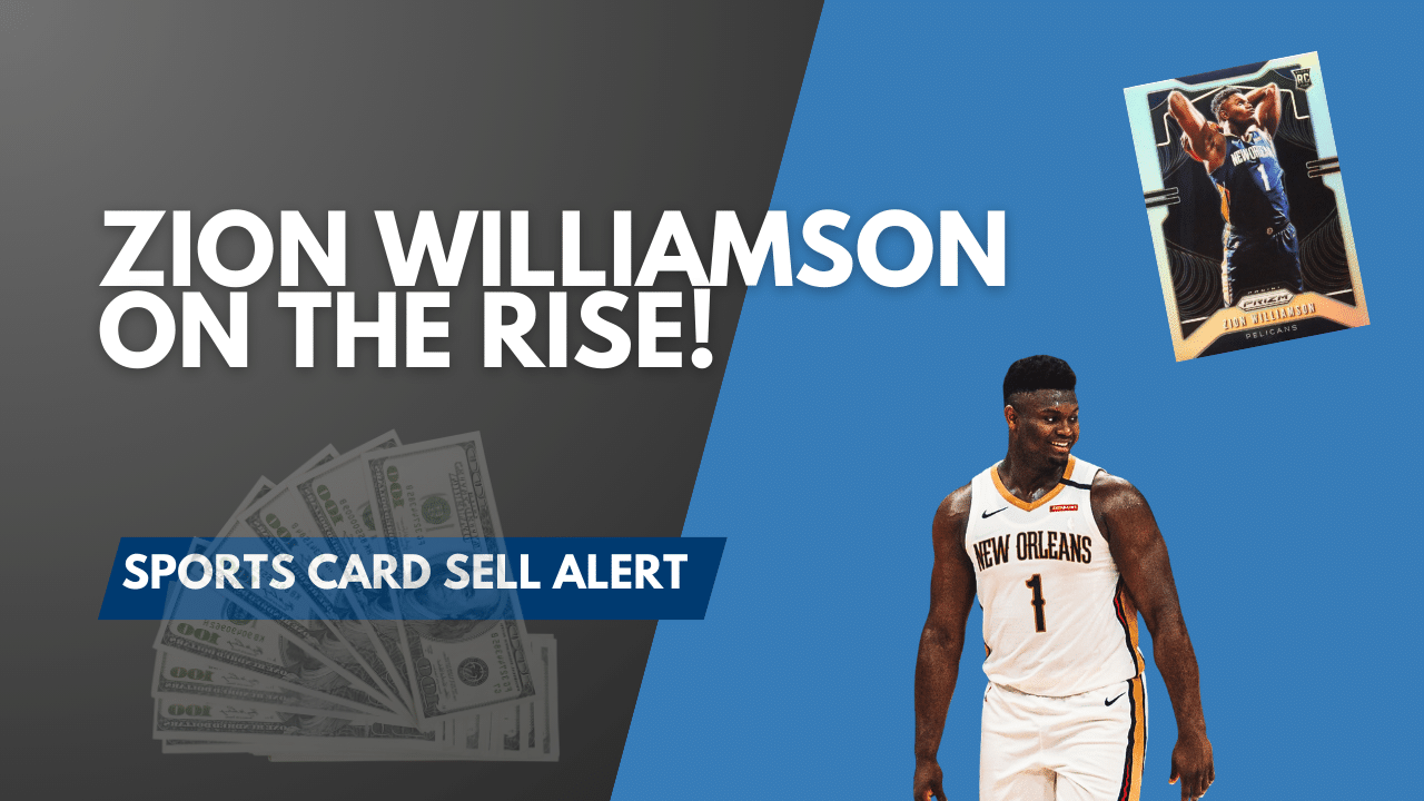 Zion Williamson Sports Card Sell Alert (1)