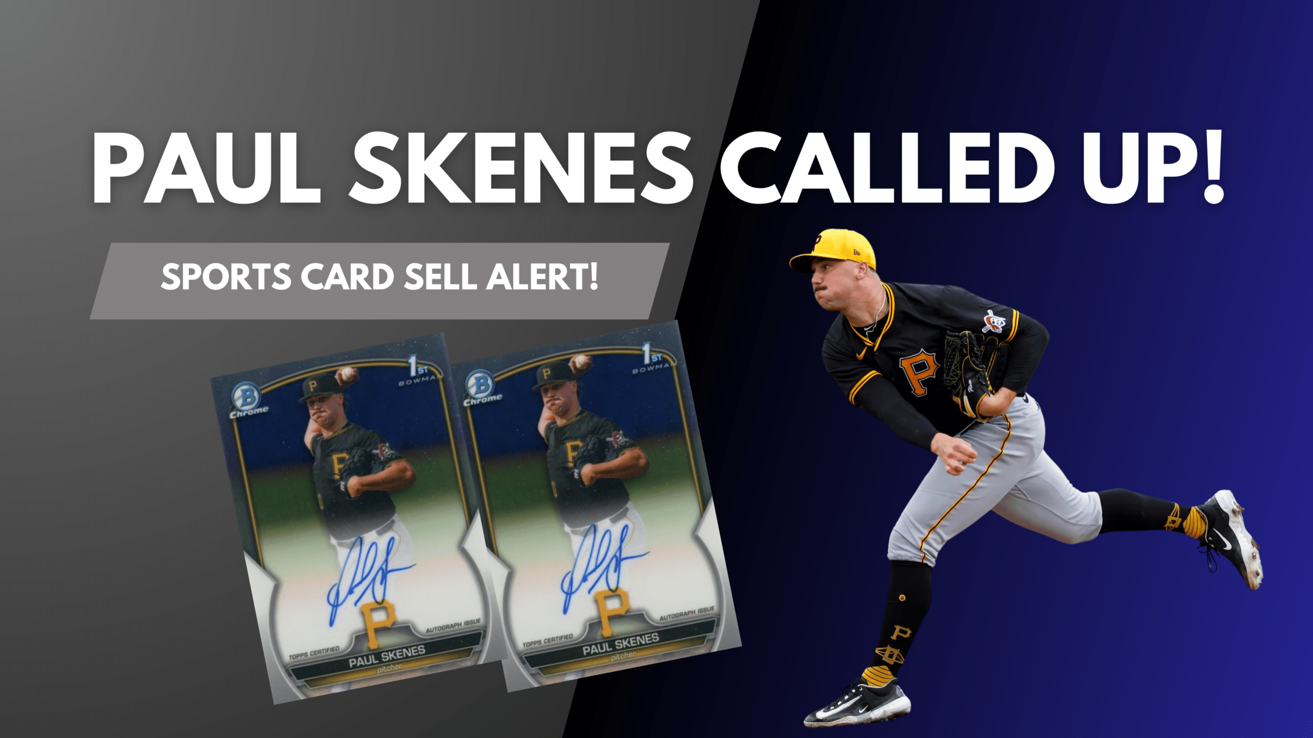 Paul Skenes Called Up Sports Card Sell Alert
