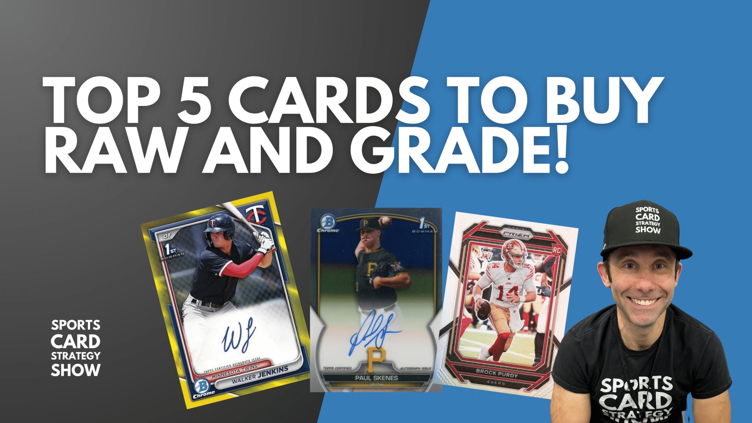 Top 5 Cards To Buy Raw And Grade! Why Should We Care About Bowman 2024?