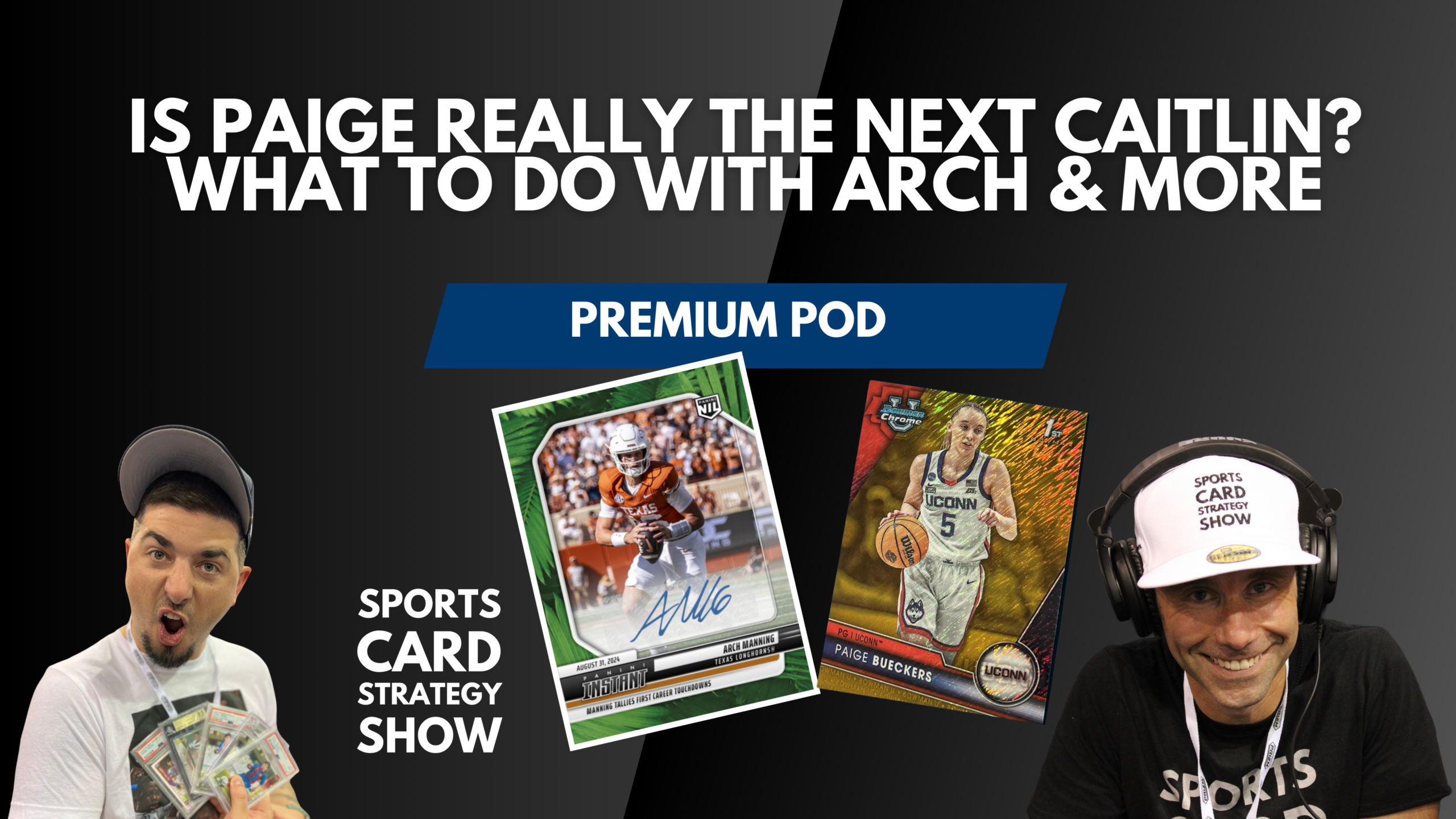 Is Paige Really The Next Caitlin? What Should You Do With Arch Manning? Premium Pod October 18, 2024