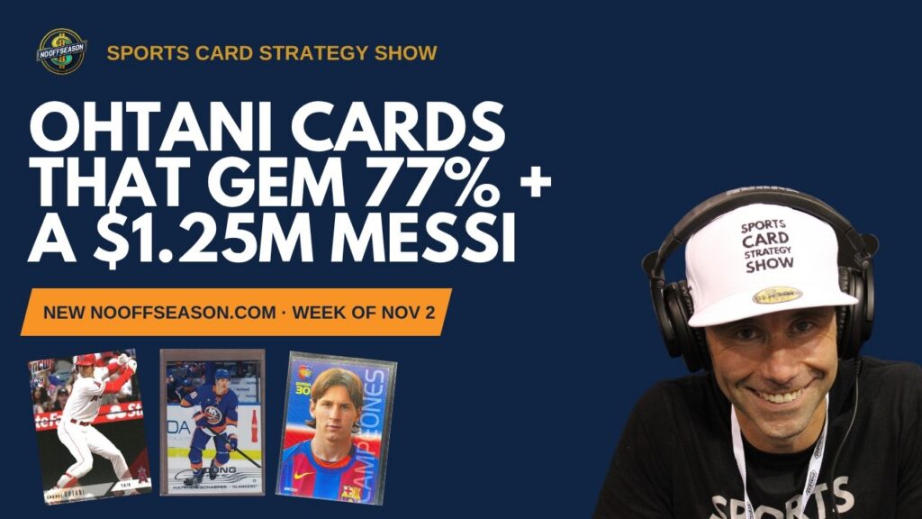 Ohtani Cards That Gem 77% + A $1.25 Million Messi: This Week's Sports Card Plays; NBA Tip-Off & More